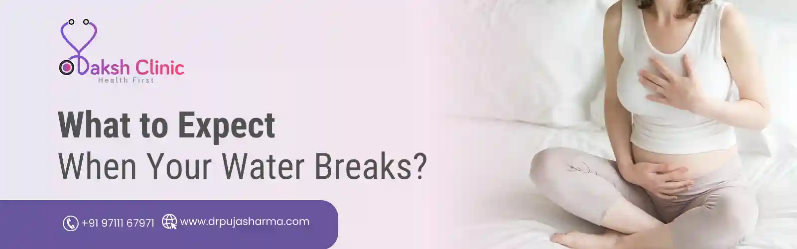 Pregnancy : What to Expect When Your Water Breaks
